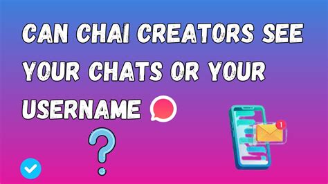 com if they. . Can chai creators see your chats